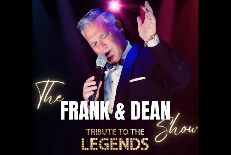 Tribute to the Legends The Frank & Dean Show – Prosecco & Afternoon Tea – 9th December | Wowcher