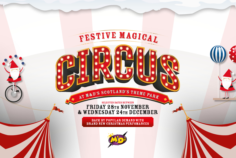 PRICE DROP! M&D’s Scotland’s Theme Park, Festive Magical Circus Tickets – 29th Nov to 23rd Dec | Wowcher