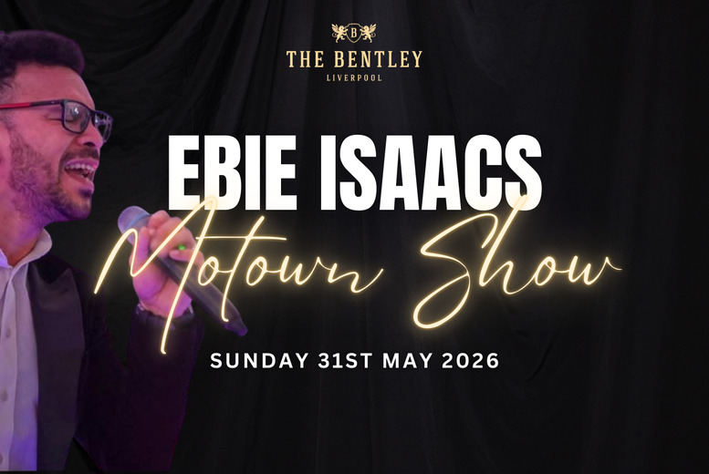 Motown Magic with Ebie Isaacs - Live Tribute Show & Meal at The Bentley Liverpool, 31st May | Wowcher